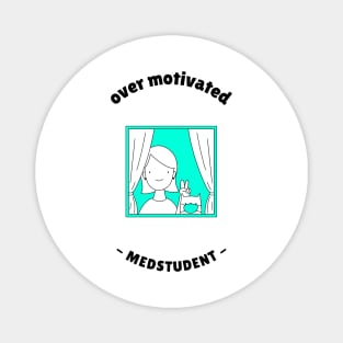 Overmotivated Medstudent - Medical Student In Medschool Funny Gift For Nurse & Doctor Medicine Magnet